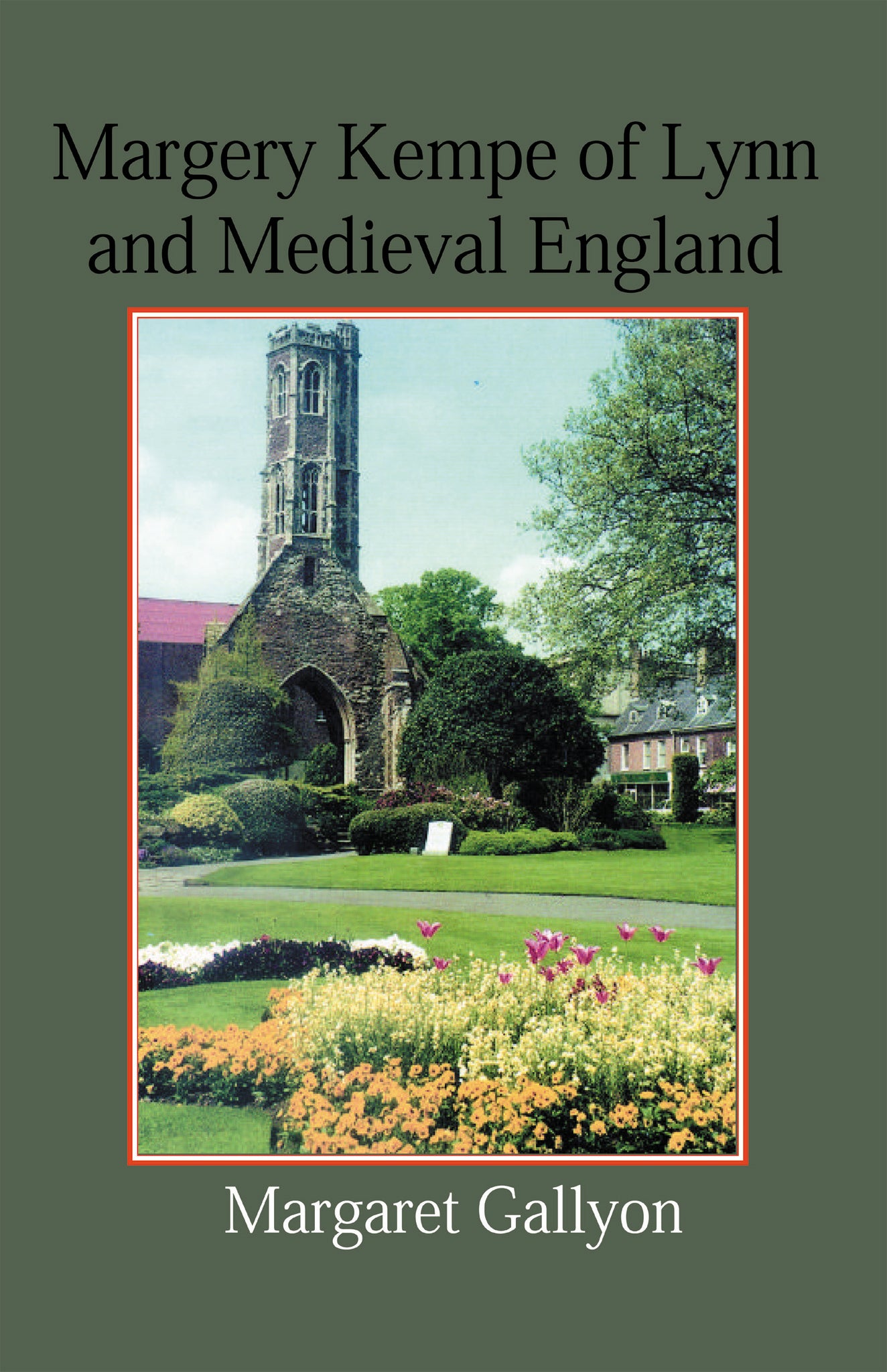 Margery Kempe of Lynn and Medieval England